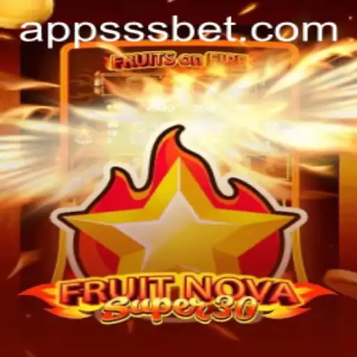Discover the Thrilling World of FruitrNovaSupe30 with SSS.BET